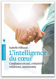 "L'intelligence du coeur" Isabelle Filliozat
